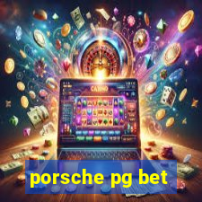 porsche pg bet